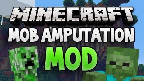 Minecraft Mod Spotlight - MOB AMPUTATION MOD
