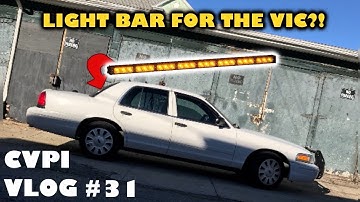 CVPI Vlog #31 - LIGHT BAR FOR THE VIC?!