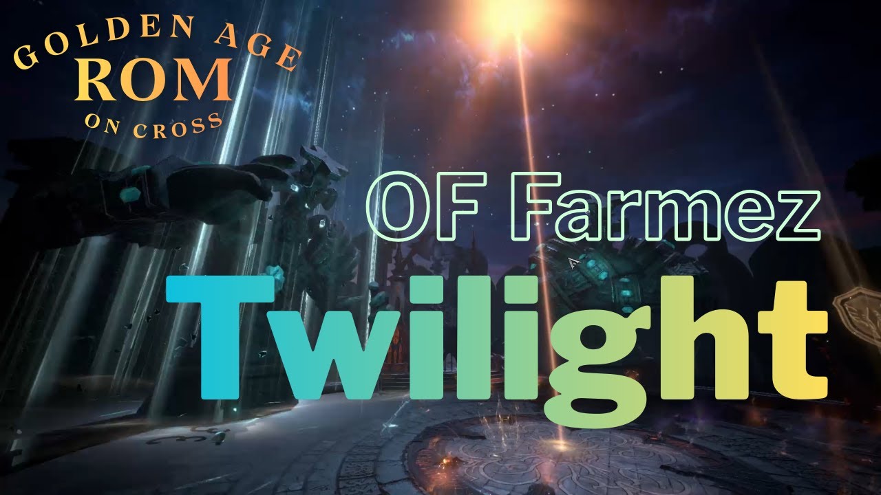 Rom: Golden Age - Twilight of farmez (World Boss)