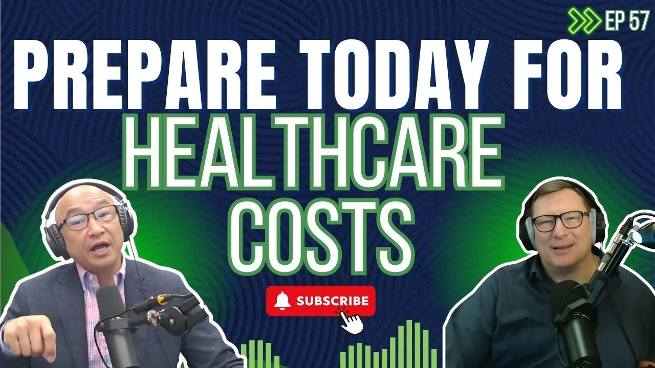 Prepare Today for Tomorrow's Healthcare Costs | Own Your Retirement Ep 59