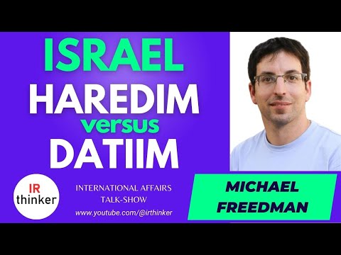 Israel Haredim Versus Datiim Michael Freedman 2023 Episode 15