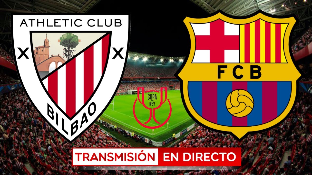 🔴 ATHLETIC CLUB vs FC BARCELONA EN VIVO 👑 CUARTOS DE FINAL COPA DEL REY ...