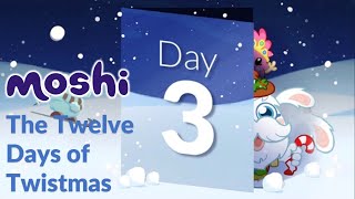 Moshi Presents: The Twelve Days of Twistmas (Day 3)