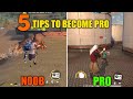 5 TIPS BE A PRO IN FREE FIRE | FREE FIRE TIPS AND TRICKS