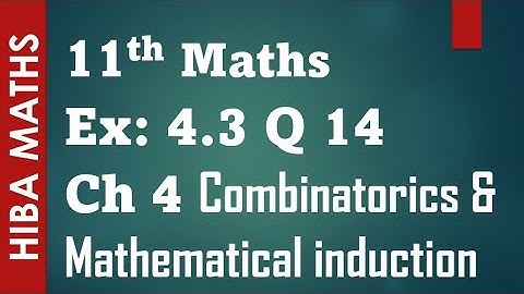 11th maths chapter 4 exercise 4.3 question 14 Combinatorics and Mathematical induction tn syllabus