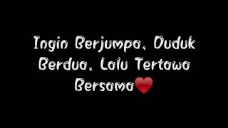rindu ingin berjumpa dengan mu😌cocok untuk story whatsapp