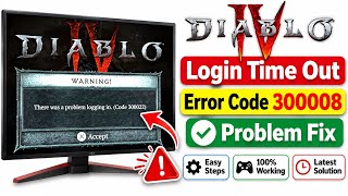 Details Error Code 300008 Diablo IV Login Timed Out How to Fix (2026) || Diablo Error 315306 Problem today News