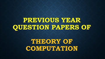 Previous Year Question Papers of  Theory of Computation