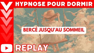 HYPNOSE POUR DORMIR [Bercé jusqu'au sommeil]
