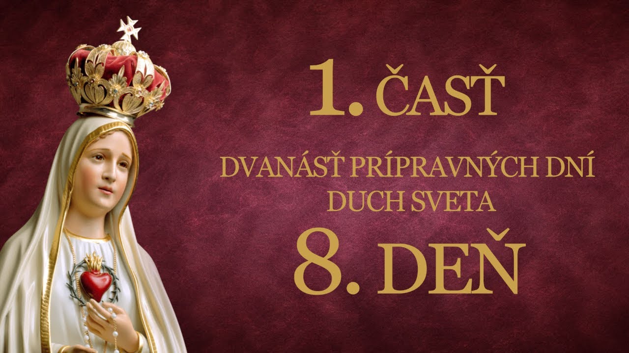 8. deň - 33 dňové zasvätenie skrze ruky P. Márie podľa sv. Ľ. M. Grigniona