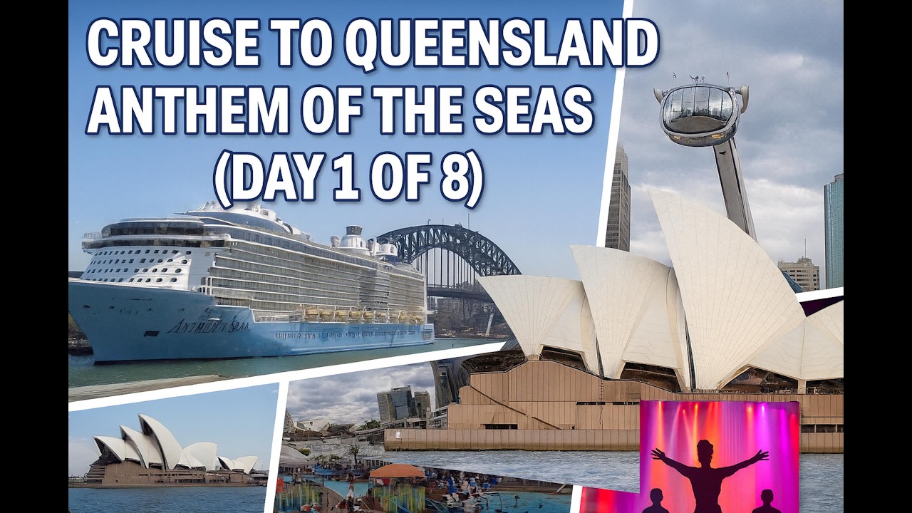 Sydney to Queensland Cruise Vlog | Anthem of the Seas Day 1 (of 8) | Royal Caribbean Departure