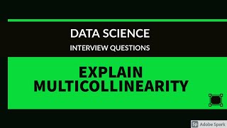 MULTICOLLINEARITY | DATA SCIENCE INTERVIEW QUESTIONS