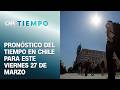 ¿Cuál será la máxima mañana? Pronóstico del tiempo para el viernes 27 de marzo | CNN Tiempo