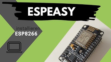 ESPEasy auf ESP8266 installieren - nodeMCU [Tutorial]