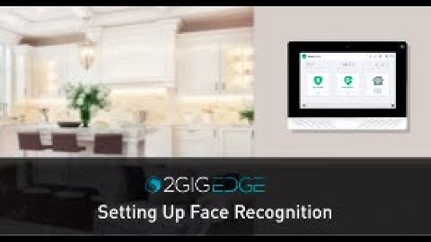 2GIG EDGE: Setting Up Face Recognition