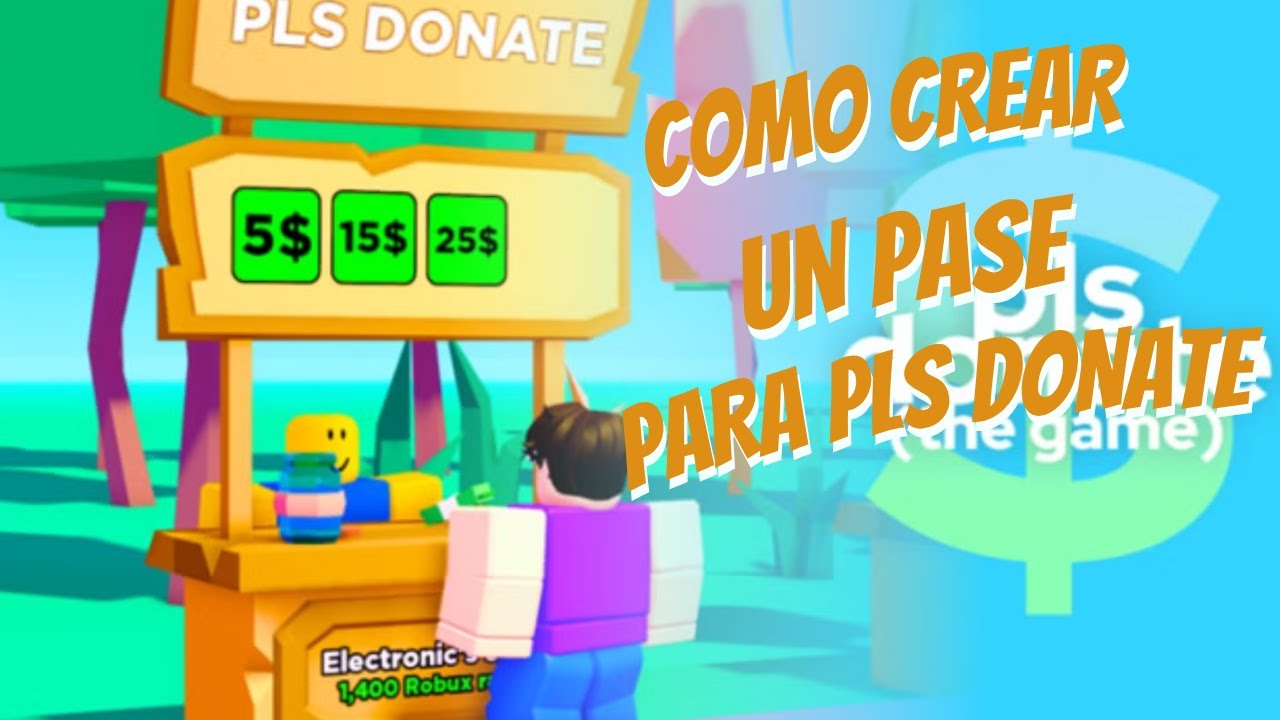 COMO CREAR PASES PARA PLS DONATE PARA PC 2025 - YouTube