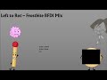 Left to Rot - Frostbite BFDI Mix