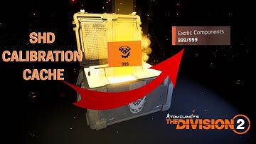 (PATCHED)MAXED OUT YOUR EXOTIC COMPONENTS WITH SHD CALIBRATION | THE DIVISION 2