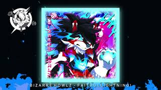 BIZARRE HOWLZ - FAITHFULLIGHTNING