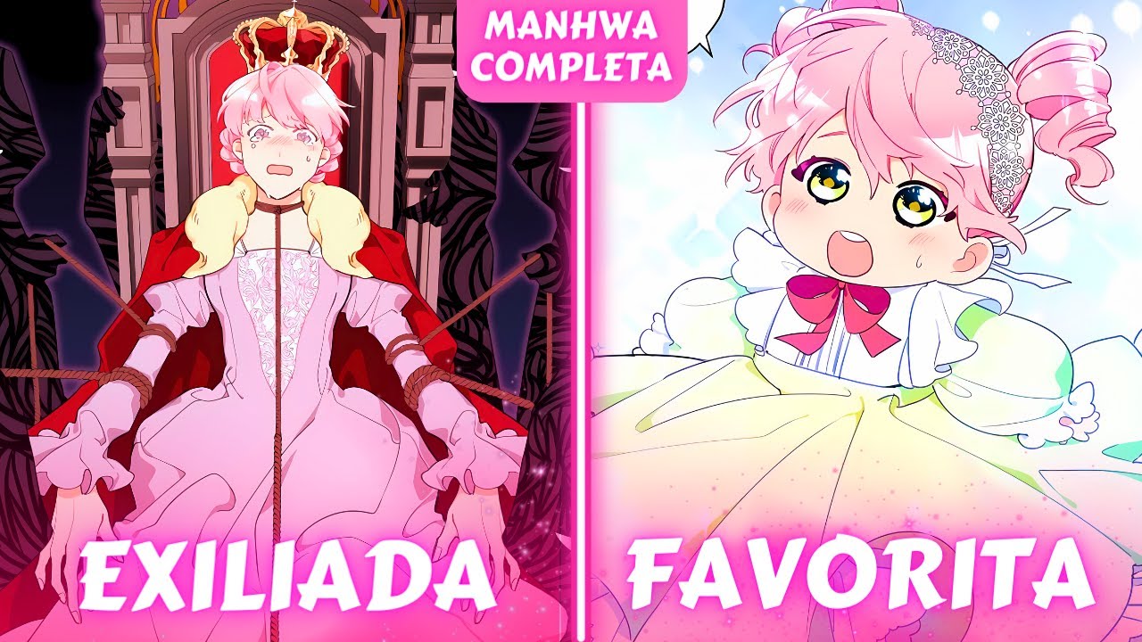 LA PRINCESA EXILIADA RENACIÓ PARA CONVERTIRSE EN LA FAVORITA | Resumen de Manhwa