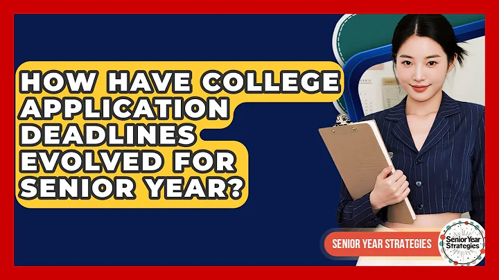 How Have College Application Deadlines Evolved For Senior Year? - Senior Year Strategies