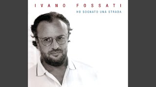 Video thumbnail of "Ivano Fossati - Pane e coraggio"