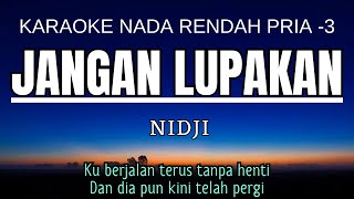 Nidji - Jangan Lupakan (Karaoke Lower Key Nada Rendah Pria -3 D)