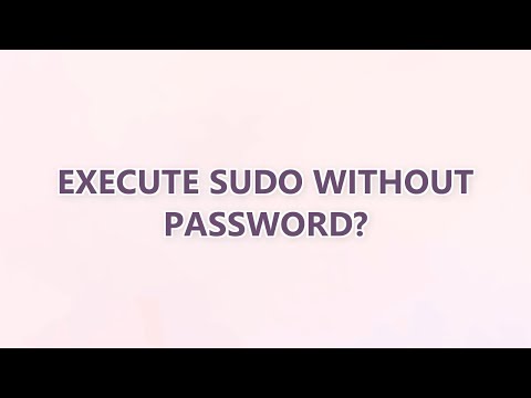 Execute sudo without Password? (3 SOLUTIONS!!)