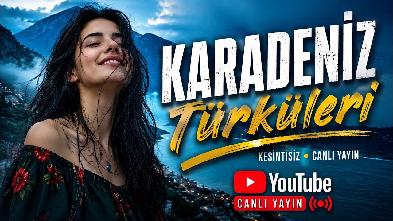 KARADENİZ TÜRKÜLERİ | Kesintisiz Canlı Yayın 🌊🎵