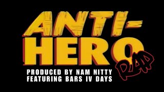 Nam Nitty - ANTI-HERO RAP Feat. Bars IV Days - A Film By Spike Tarantino