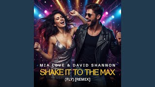 Shake It To The Max (FLY) (Remix) - Mia Love, David Shannon