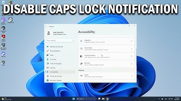 How To Disable Caps Lock Notification on Windows 11 - Easy Fix
