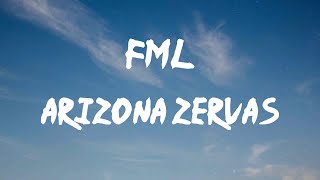 Arizona Zervas - FML (Lyrics) | Fuck my life up