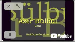 Azer Bülbül / Sevildiğin güne say