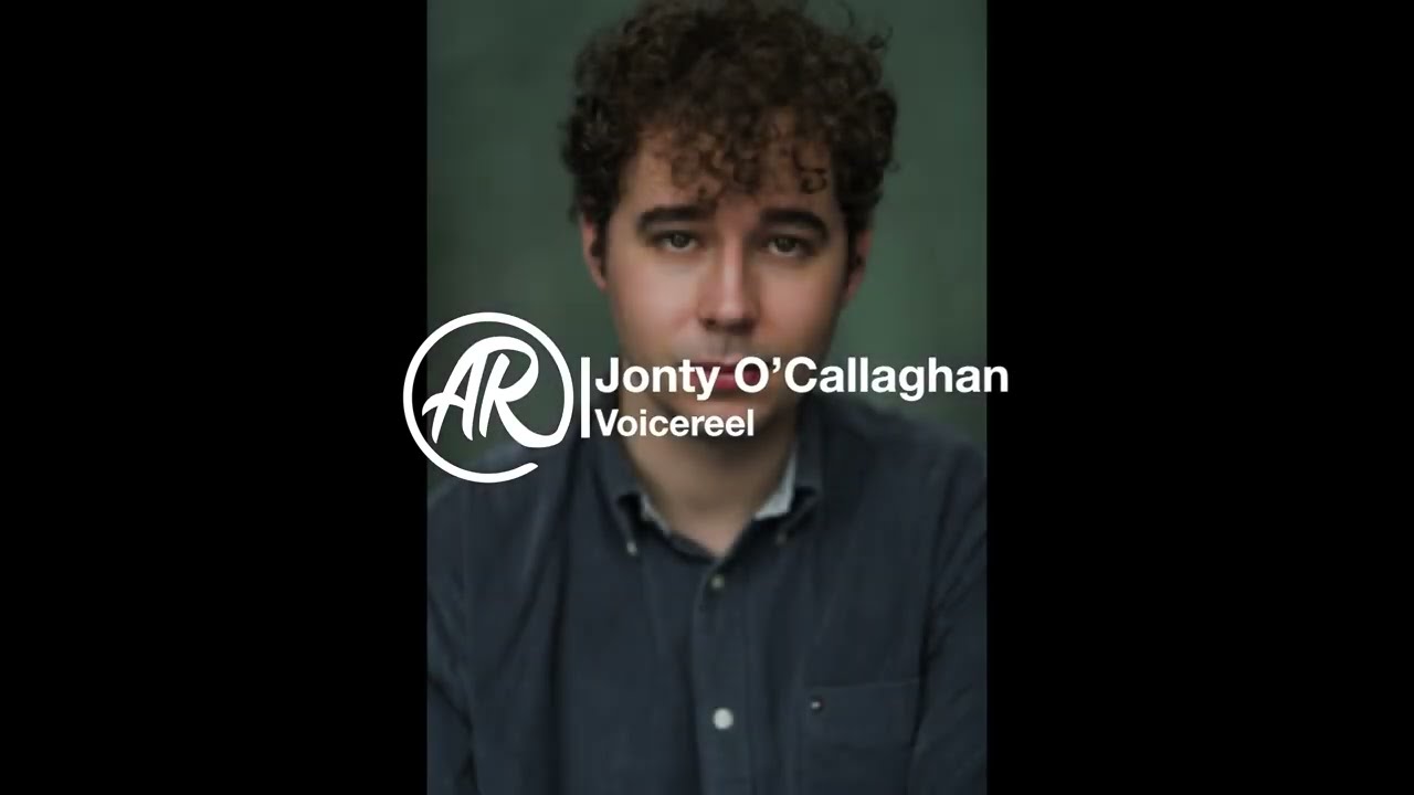 Jonty O'Callaghan - Voicereel || Audioreel