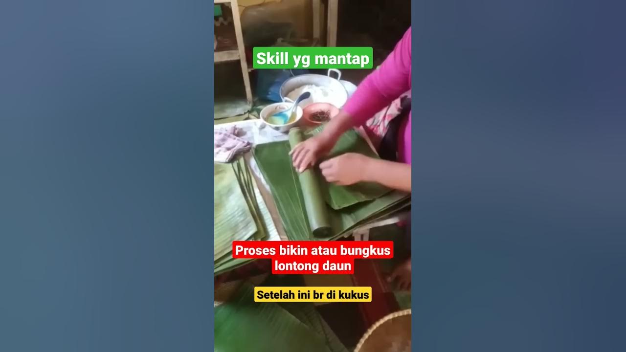 proses bikin lontong daun part 1