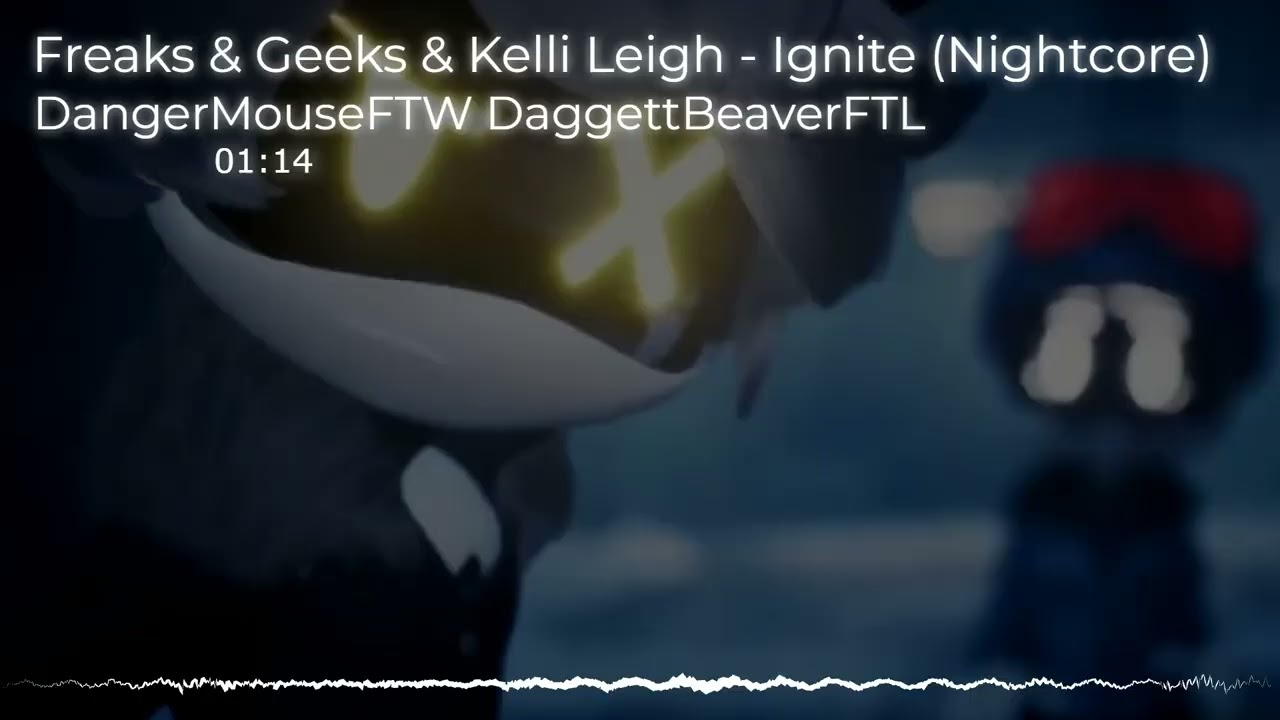 Nightcore - Ignite (Freaks & Geeks ft. Kelli-Leigh)