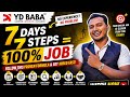 Get Job in 7 Days #ydbaba