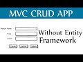 Asp.Net MVC CRUD Without Entity Framework - Create,Update,Delete and View