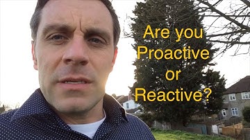 Who are you now? Proactive vs Reactive