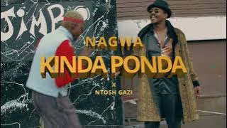Ngoma Nagwa - Kinda Ponda [feat Ntosh Gazi]