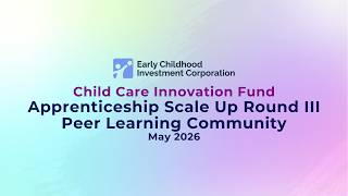 Apprenticeship Scale Up Round III Monthly Peer Learning Community - May 2026