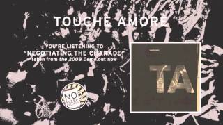 &quot;Negotiating The Charade&quot; by Touchè Amorè taken from the 2008 Demo