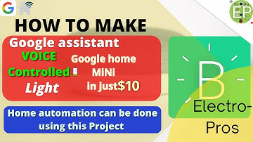Google home using Nodemcu (IFTTT) | Smart home Google Assistant || Electro- Pros