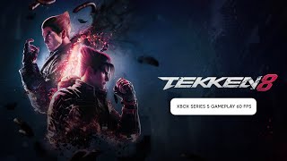 Tekken 8 Xbox Series S 1080p 60 FPS