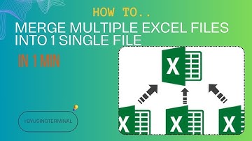 How to merge multiple excel files into 1 (single) excel file