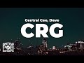 Central Cee, Dave - CRG (Lyrics)