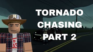 Chasing Tornado part 2
