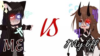 Who is the best? | me vs my bff // GC meme oc // @DarkMetalArmy