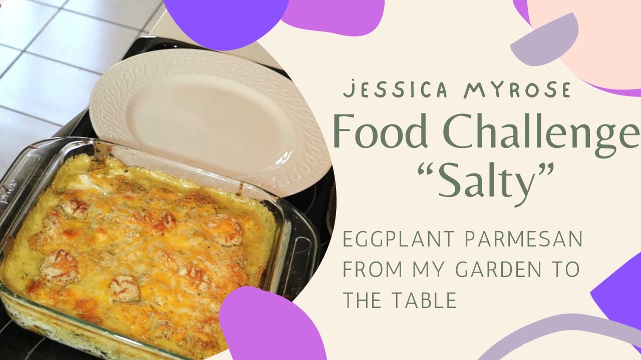 Eggplant Parmesan Recipe || From my Garden to the Table || Food Challenge Collab